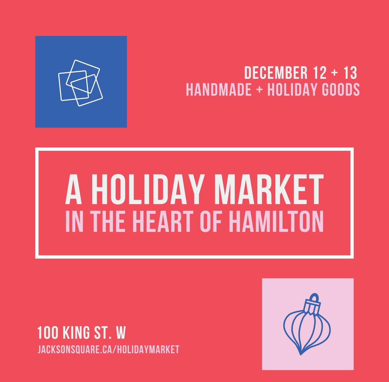 A Holiday Market in the Heart of Hamilton December 12 - 13